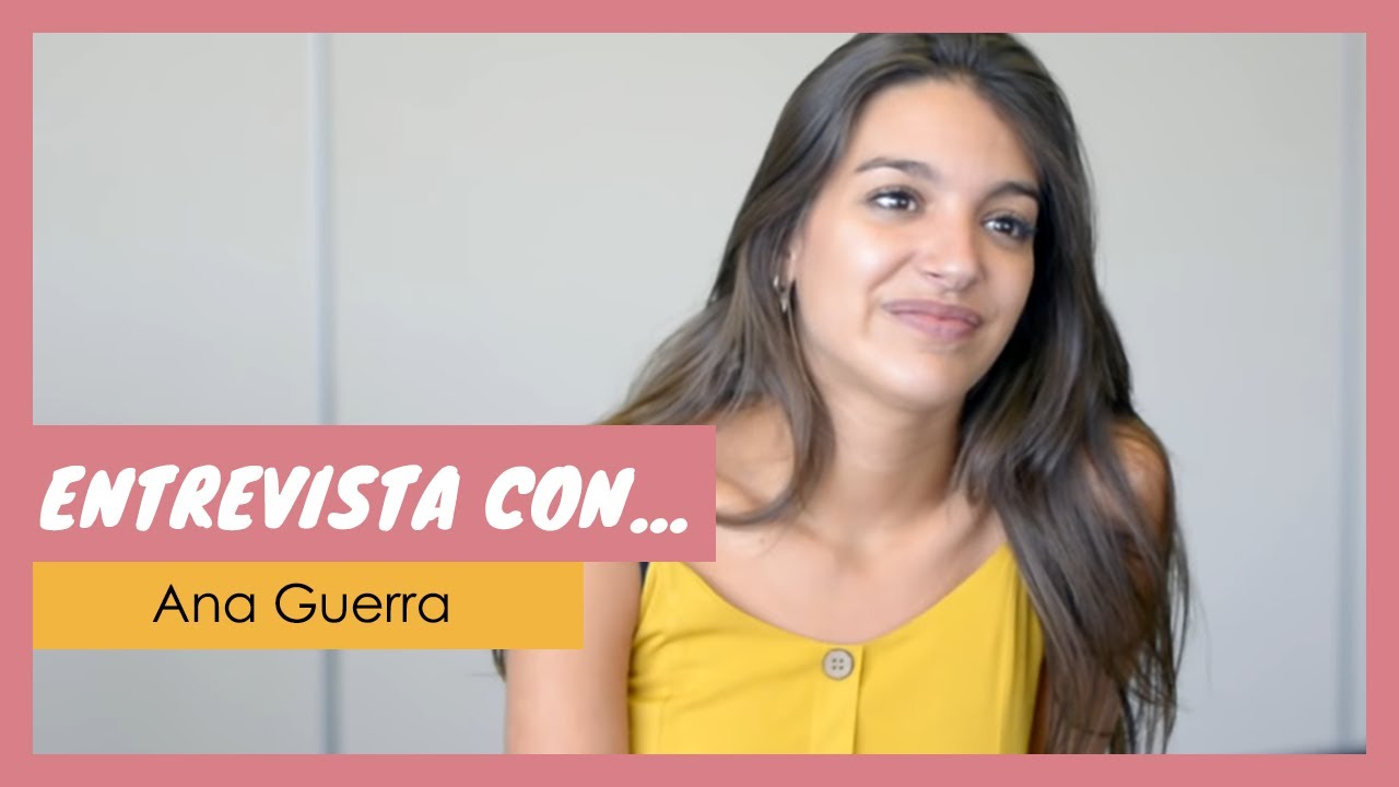 Ana Guerra: «Todo el mundo debería quererse a sí mismo»